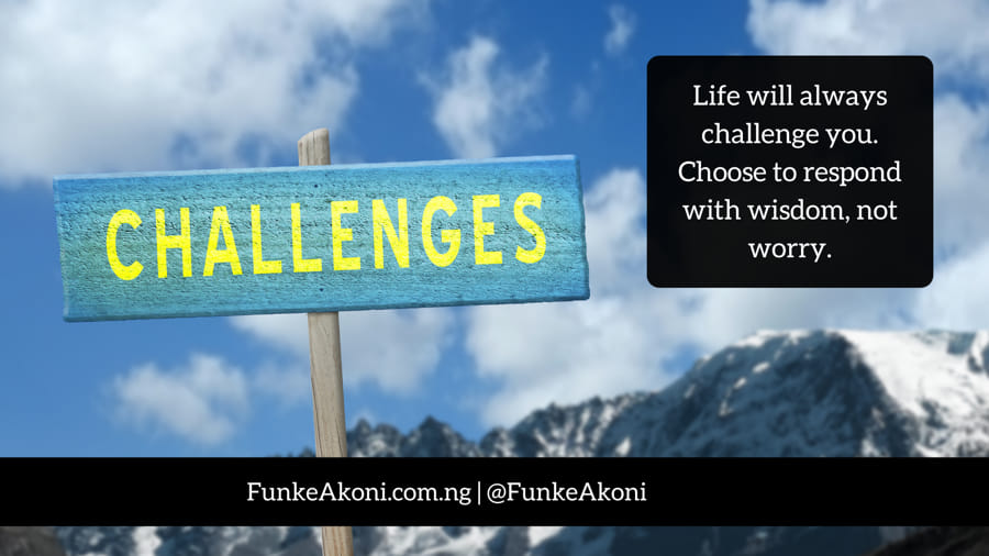 What to Do When Facing Life’s Challenges
